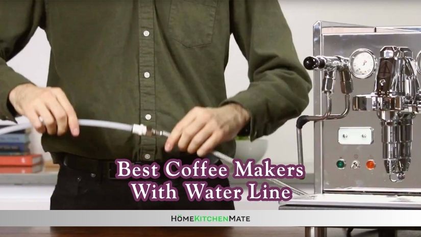 best coffee makers with water line