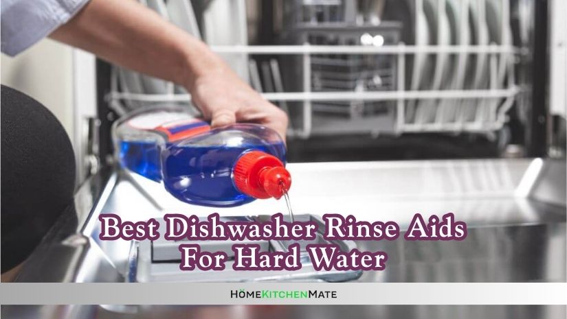 best dishwasher rinse aids for hard water