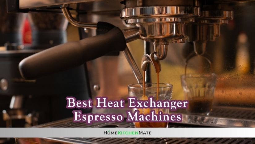 best heat exchanger espresso machines