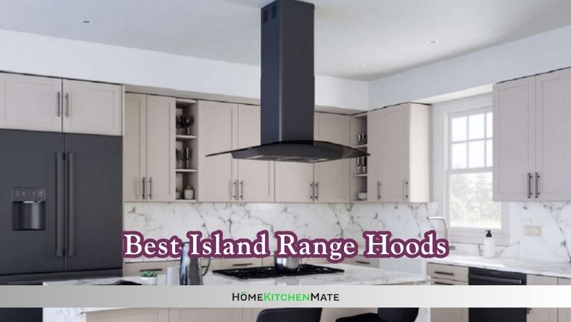 best island range hoods