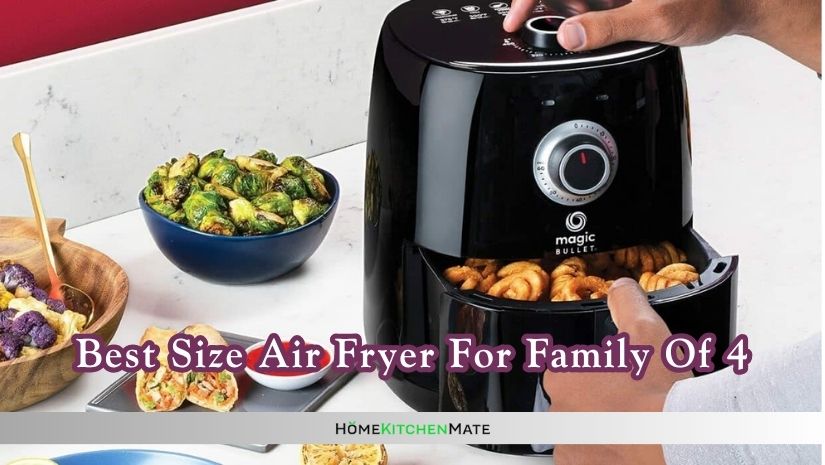 best size air fryer for family of 4