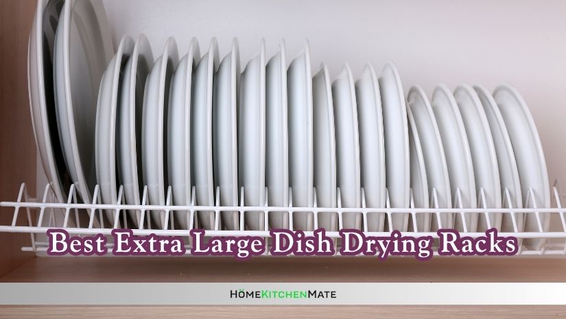 best extra large dish drying racks