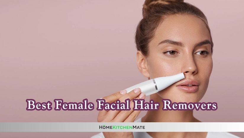 best female facial hair removers