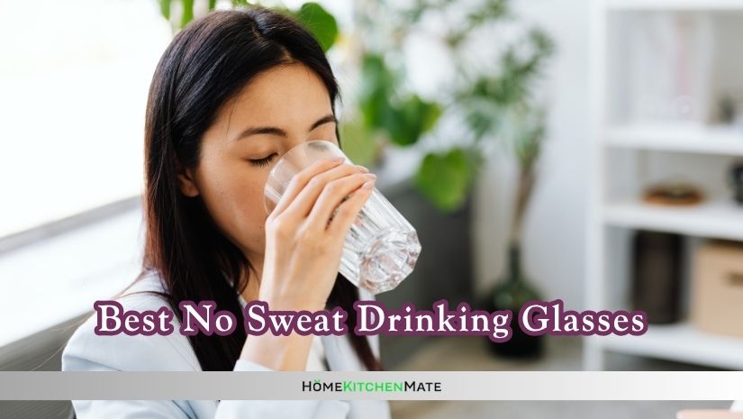 best no sweat drinking glasses