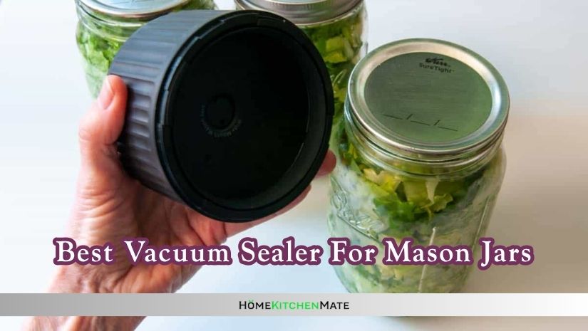 best vacuum sealer for mason jars